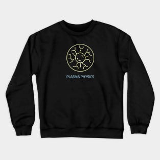 Plasma Physics Crewneck Sweatshirt